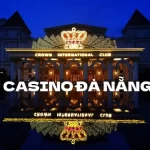 Casino Đà Nẵng Điểm Đến Giải Trí Hàng Đầu Tại Việt Nam