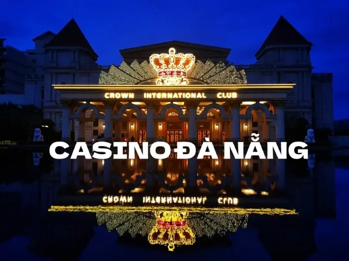 Casino Đà Nẵng Điểm Đến Giải Trí Hàng Đầu Tại Việt Nam